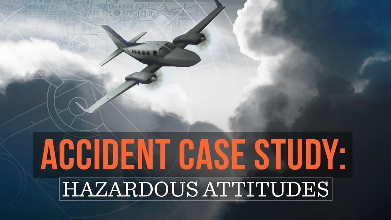 AOPA Air Safety Institute: Accident Case Study: Hazardous Attitudes