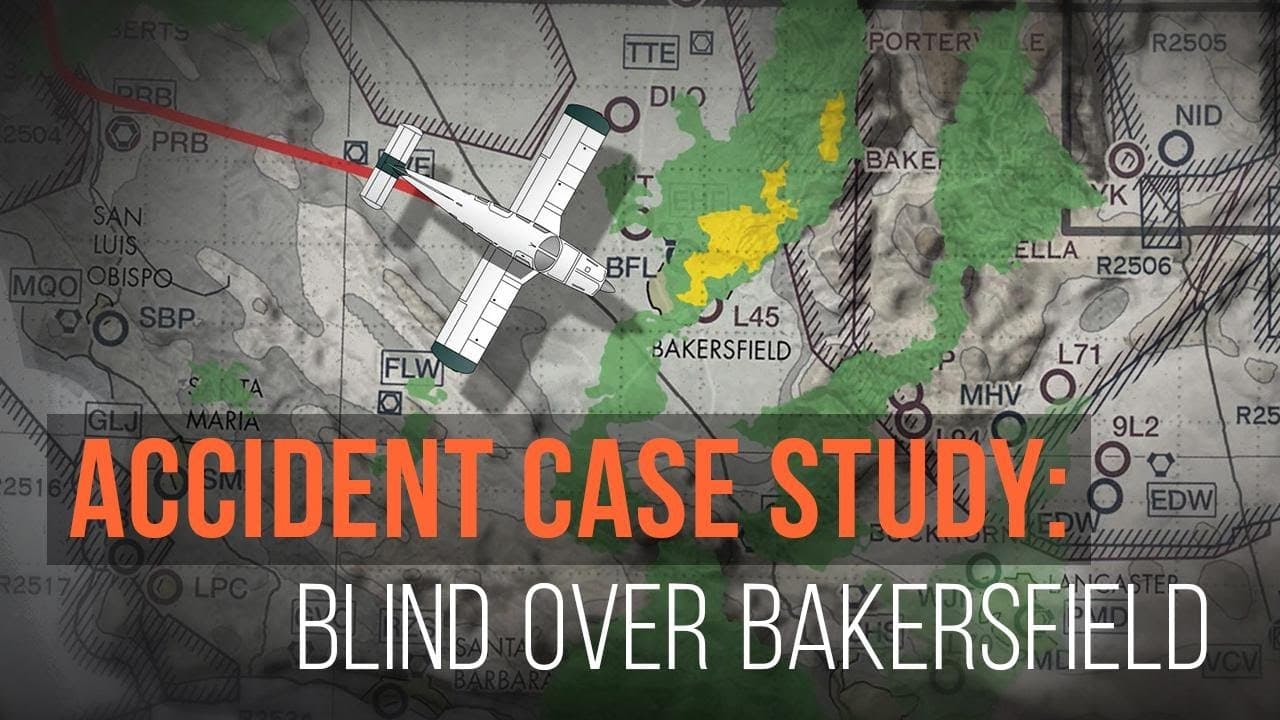 AOPA Air Safety Institute: Accident Case Study: Blind Over Bakersfield