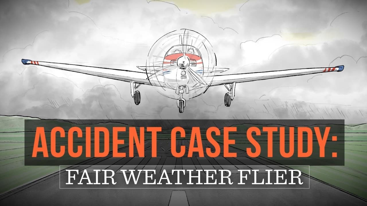AOPA Air Safety Institute: Accident Case Study: Fair Weather Flier