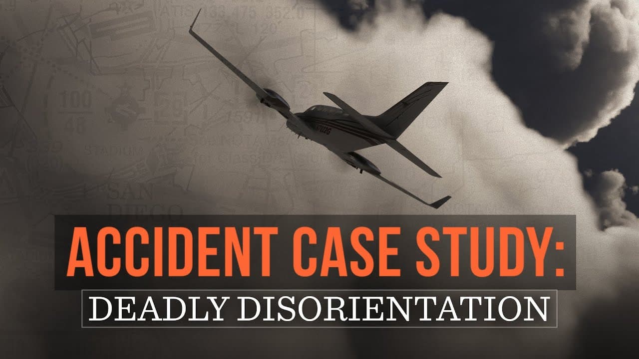 AOPA Air Safety Institute: Accident Case Study: Deadly Disorientation