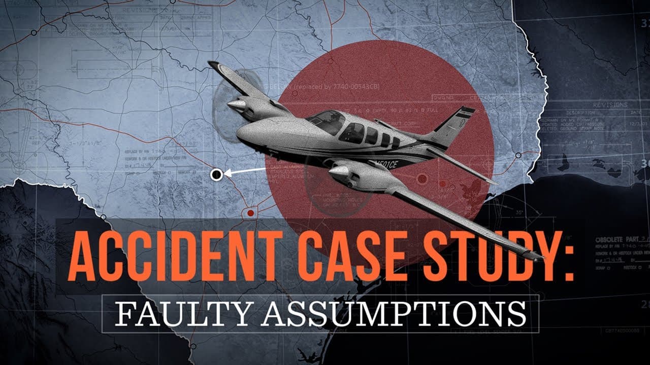 AOPA Air Safety Institute: Accident Case Study: Faulty Assumptions